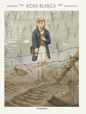 ROSA BLANCA | 9788416804580 | INNOCENTI, ROBERTO/GALLAZ, CHRISTOPHE | Llibreria L'Odissea - Libreria Online de Vilafranca del Penedès - Comprar libros