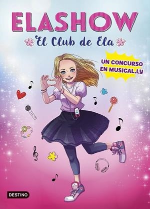 ELASHOW. UN CONCURSO EN MUSICAL.LY | 9788408185710 | MARTÍNEZ, ELAIA | Llibreria Online de Vilafranca del Penedès | Comprar llibres en català