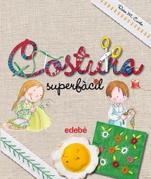 COSTURA SUPERFÀCIL | 9788468325446 | CURTO MILÀ, ROSA MARÍA | Llibreria L'Odissea - Libreria Online de Vilafranca del Penedès - Comprar libros