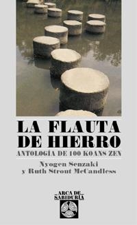 LA FLAUTA DE HIERRO | 9788441409385 | SENZAKI, NYOGEN | Llibreria L'Odissea - Libreria Online de Vilafranca del Penedès - Comprar libros