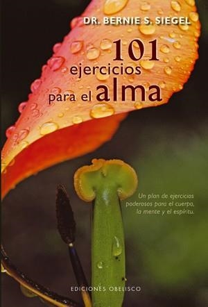 101 EJERCICIOS PARA EL ALMA | 9788497775892 | SIEGEL, BERNIE S | Llibreria L'Odissea - Libreria Online de Vilafranca del Penedès - Comprar libros