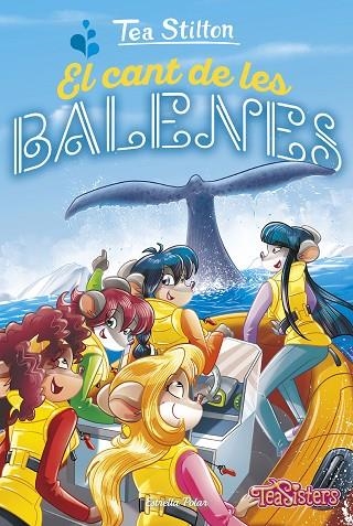 TEA STILTON 31 EL CANT DE LES BALENES | 9788491376637 | STILTON, TEA | Llibreria L'Odissea - Libreria Online de Vilafranca del Penedès - Comprar libros
