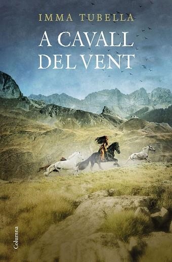 A CAVALL DEL VENT | 9788466424615 | TUBELLA CASADEVALL, IMMA | Llibreria L'Odissea - Libreria Online de Vilafranca del Penedès - Comprar libros