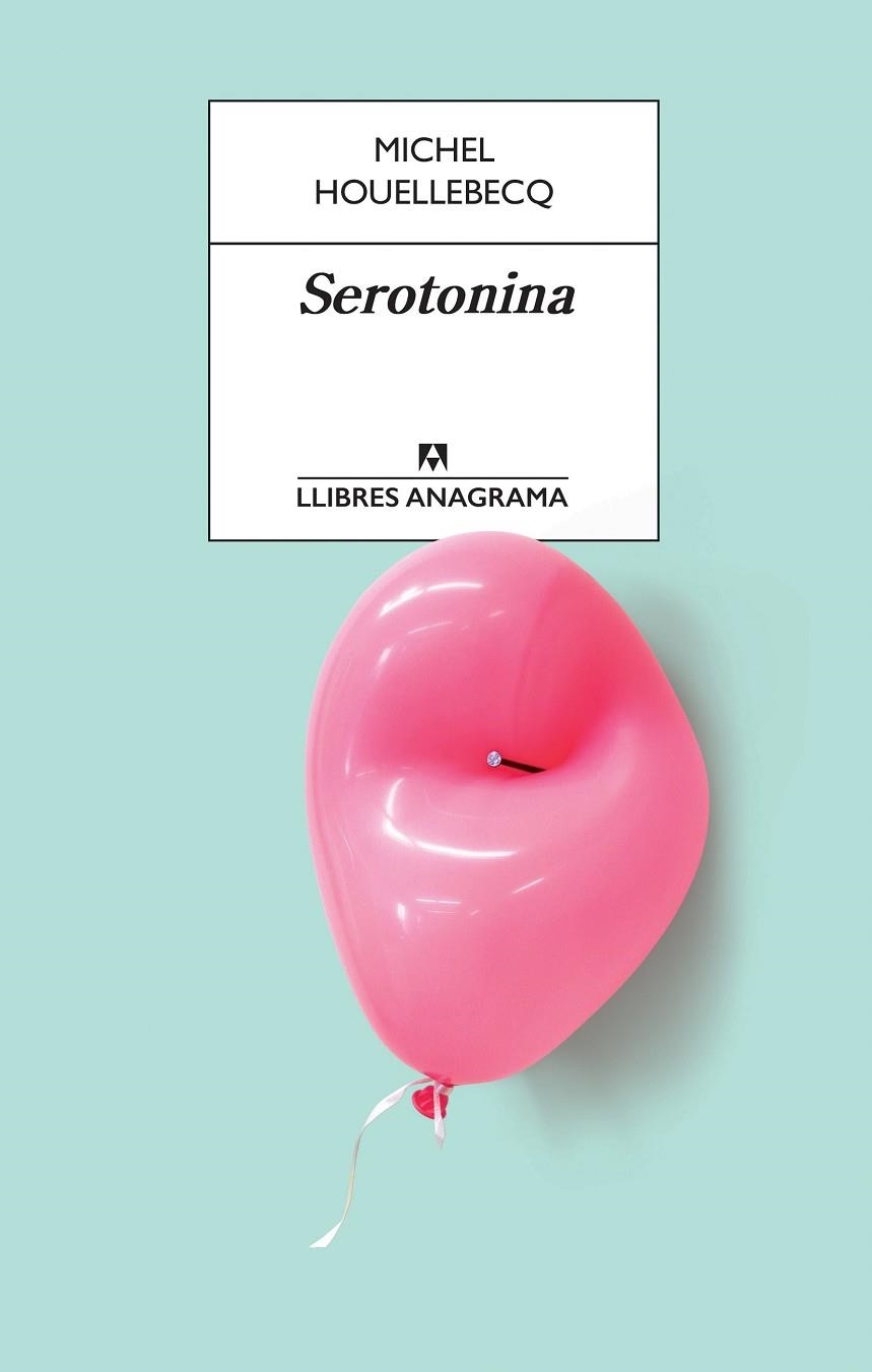 SEROTONINA ( CATALÀ ) | 9788433915658 | HOUELLEBECQ, MICHEL | Llibreria L'Odissea - Libreria Online de Vilafranca del Penedès - Comprar libros