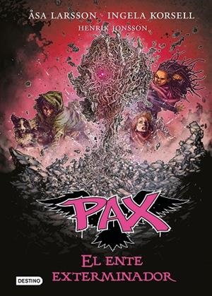 PAX 10 EL ENTE EXTERMINADOR | 9788408201236 | LARSSON, ÅSA/KORSELL, INGELA/JONSSON, HENRIK | Llibreria L'Odissea - Libreria Online de Vilafranca del Penedès - Comprar libros