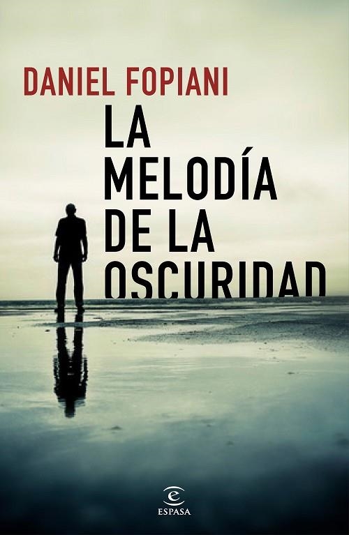LA MELODÍA DE LA OSCURIDAD | 9788467054200 | FOPIANI, DANIEL | Llibreria L'Odissea - Libreria Online de Vilafranca del Penedès - Comprar libros