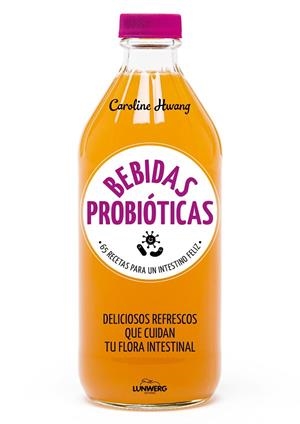 BEBIDAS PROBIÓTICAS | 9788416890767 | HWANG, CAROLINE | Llibreria Online de Vilafranca del Penedès | Comprar llibres en català