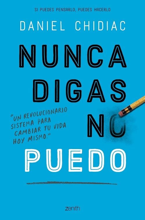 NUNCA DIGAS NO PUEDO | 9788408200802 | CHIDIAC, DANIEL | Llibreria L'Odissea - Libreria Online de Vilafranca del Penedès - Comprar libros