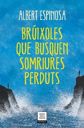 BRÚIXOLES QUE BUSQUEN SOMRIURES PERDUTS | 9788417627409 | ESPINOSA, ALBERT | Llibreria L'Odissea - Libreria Online de Vilafranca del Penedès - Comprar libros
