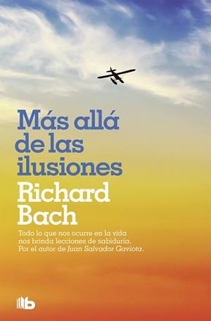 MÁS ALLÁ DE LAS ILUSIONES | 9788490707876 | BACH, RICHARD | Llibreria L'Odissea - Libreria Online de Vilafranca del Penedès - Comprar libros