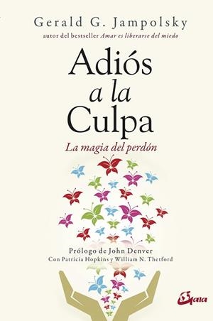 ADIÓS A LA CULPA | 9788484457398 | JAMPOLSKY, GERALD G. | Llibreria L'Odissea - Libreria Online de Vilafranca del Penedès - Comprar libros