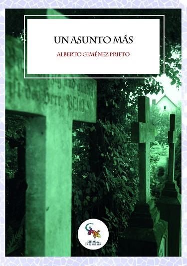 UN ASUNTO MÁS | 9788416900879 | GIMÉNEZ, ALBERTO | Llibreria L'Odissea - Libreria Online de Vilafranca del Penedès - Comprar libros