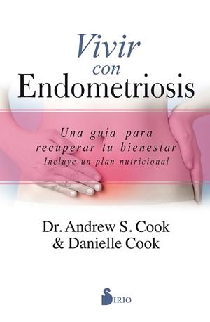VIVIR CON ENDOMETRIOSIS | 9788417399429 | COOK, ANDREW S./COOK, DANIELLE | Llibreria L&#39;Odissea - Libreria Online de Vilafranca del Pened&#232;s - Comprar libros