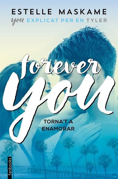 FOREVER YOU ( YOU 4 ) | 9788417515171 | MASKAME, ESTELLE | Llibreria L'Odissea - Libreria Online de Vilafranca del Penedès - Comprar libros