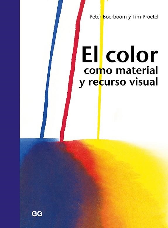 EL COLOR COMO MATERIAL Y RECURSO VISUAL | 9788425228629 | BOERBOOM, PETER; PROETEL, TIM | Llibreria L'Odissea - Libreria Online de Vilafranca del Penedès - Comprar libros