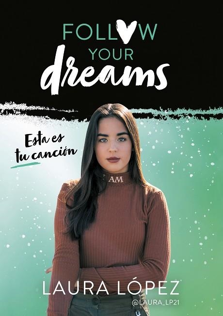 ESTA ES TU CANCIÓN (FOLLOW YOUR DREAMS 2) | 9788417460549 | LÓPEZ, LAURA | Llibreria L'Odissea - Libreria Online de Vilafranca del Penedès - Comprar libros