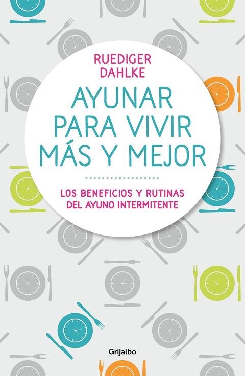AYUNAR PARA VIVIR MÁS Y MEJOR | 9788417338442 | DAHLKE, RÜDIGER | Llibreria L'Odissea - Libreria Online de Vilafranca del Penedès - Comprar libros