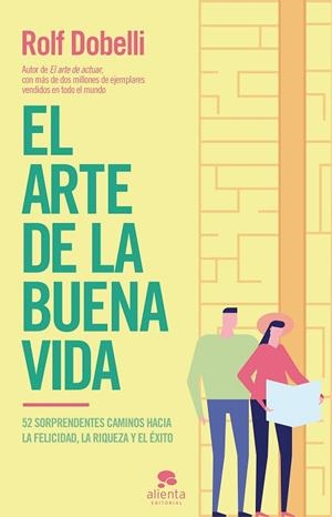 EL ARTE DE LA BUENA VIDA | 9788417568177 | DOBELLI, ROLF | Llibreria L'Odissea - Libreria Online de Vilafranca del Penedès - Comprar libros