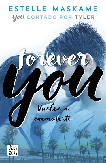 FOREVER YOU ( YOU 4 ) | 9788408201281 | MASKAME, ESTELLE | Llibreria L'Odissea - Libreria Online de Vilafranca del Penedès - Comprar libros