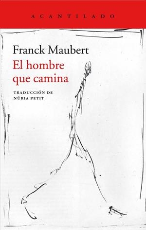 EL HOMBRE QUE CAMINA | 9788417346485 | MAUBERT, FRANCK | Llibreria L'Odissea - Libreria Online de Vilafranca del Penedès - Comprar libros