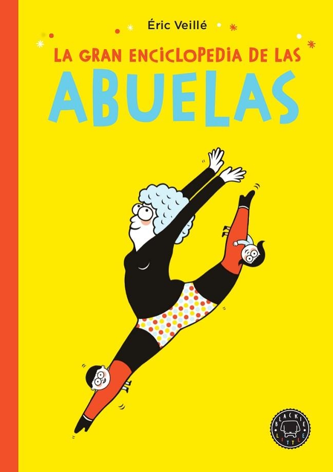 LA GRAN ENCICLOPEDIA DE LAS ABUELAS | 9788417552145 | VEILLÉ, ÉRIC | Llibreria L'Odissea - Libreria Online de Vilafranca del Penedès - Comprar libros