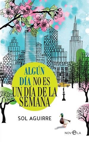 ALGÚN DÍA NO ES UN DÍA DE LA SEMANA | 9788491644828 | AGUIRRE, SOL | Llibreria Online de Vilafranca del Penedès | Comprar llibres en català
