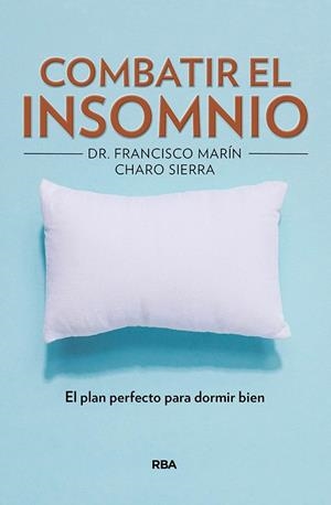 COMO COMBATIR EL INSOMNIO | 9788491872481 | SIERRA, CHARO; MARÍN FRANCISCO | Llibreria L'Odissea - Libreria Online de Vilafranca del Penedès - Comprar libros