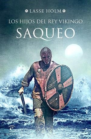 LOS HIJOS DEL REY VIKINGO. SAQUEO | 9788467054774 | HOLM, LASSE | Llibreria L'Odissea - Libreria Online de Vilafranca del Penedès - Comprar libros