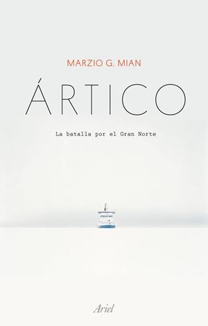 ÁRTICO | 9788434429512 | MIAN, MARZIO G. | Llibreria Online de Vilafranca del Penedès | Comprar llibres en català