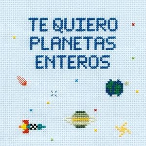 TE QUIERO PLANETAS ENTEROS | 9788408200796 | GARRIDO, MARTA/CAYERO, JULEN | Llibreria L'Odissea - Libreria Online de Vilafranca del Penedès - Comprar libros