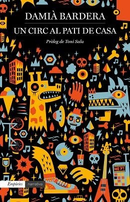 UN CIRC AL PATI DE CASA | 9788417016739 | BARDERA, DAMIÀ | Llibreria L'Odissea - Libreria Online de Vilafranca del Penedès - Comprar libros
