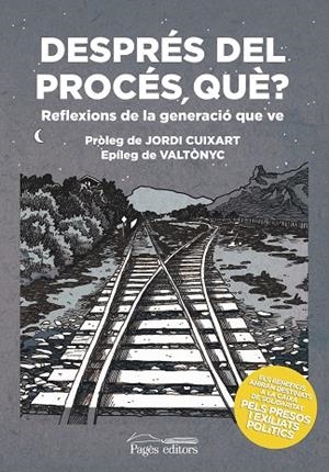 DESPRÉS DEL PROCÉS, QUÈ? | 9788413030401 | AA. VV. | Llibreria Online de Vilafranca del Penedès | Comprar llibres en català