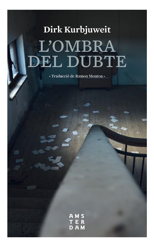 L'OMBRA DEL DUBTE | 9788416743704 | KURBJUWEIT, DIRK | Llibreria L'Odissea - Libreria Online de Vilafranca del Penedès - Comprar libros