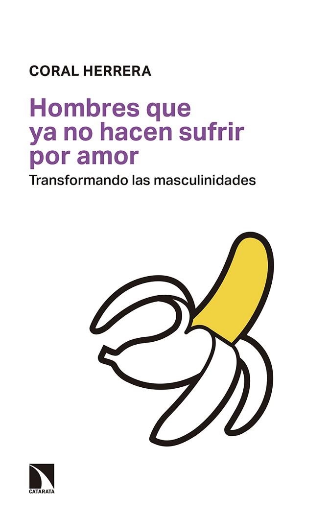 HOMBRES QUE YA NO HACEN SUFRIR POR AMOR | 9788490976074 | HERRERA GÓMEZ, CORAL | Llibreria L'Odissea - Libreria Online de Vilafranca del Penedès - Comprar libros