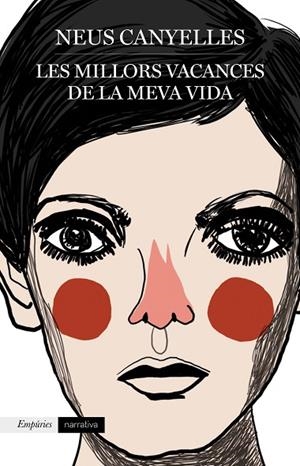 LES MILLORS VACANCES DE LA MEVA VIDA | 9788417016784 | CANYELLES, NEUS | Llibreria L'Odissea - Libreria Online de Vilafranca del Penedès - Comprar libros