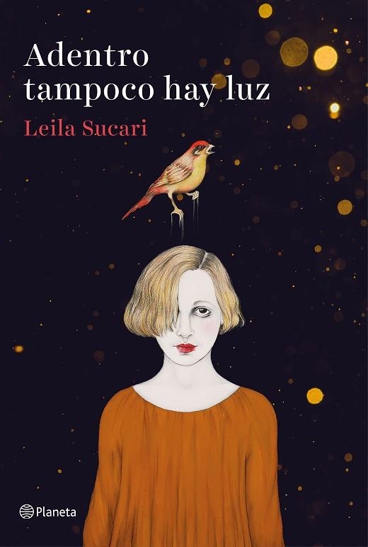 ADENTRO TAMPOCO HAY LUZ | 9788408204794 | SUCARI, LEILA | Llibreria L'Odissea - Libreria Online de Vilafranca del Penedès - Comprar libros