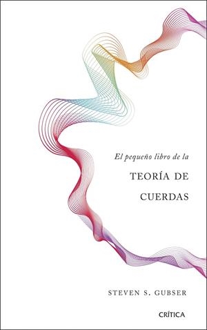 EL PEQUEÑO LIBRO DE LA TEORÍA DE CUERDAS | 9788491990680 | GUBSER, STEVEN S. | Llibreria L'Odissea - Libreria Online de Vilafranca del Penedès - Comprar libros