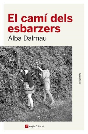 EL CAMÍ DELS ESBARZERS | 9788417214562 | DALMAU VIURE, ALBA | Llibreria L'Odissea - Libreria Online de Vilafranca del Penedès - Comprar libros