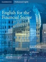 ENGLISH FOR THE FINANCIAL SECTOR STUDENT'S BOOK | 9780521547253 | MACKENZIE, IAN | Llibreria L'Odissea - Libreria Online de Vilafranca del Penedès - Comprar libros