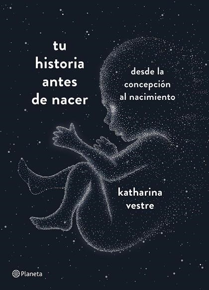 TU HISTORIA ANTES DE NACER | 9788408204800 | VESTRE, KATHARINA | Llibreria L'Odissea - Libreria Online de Vilafranca del Penedès - Comprar libros