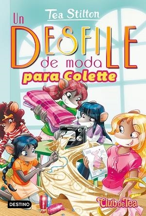 VIDA EN RATFORD 29 UN DESFILE DE MODA PARA COLETTE | 9788408202257 | STILTON, TEA | Llibreria L'Odissea - Libreria Online de Vilafranca del Penedès - Comprar libros