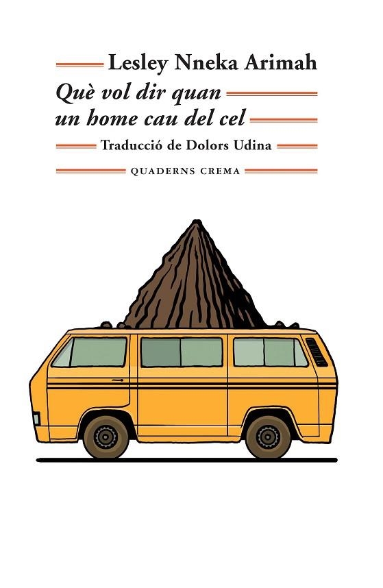 QUÈ VOL DIR QUAN UN HOME CAU DEL CEL | 9788477276005 | ARIMAH, LESLEY NNEKA | Llibreria L'Odissea - Libreria Online de Vilafranca del Penedès - Comprar libros