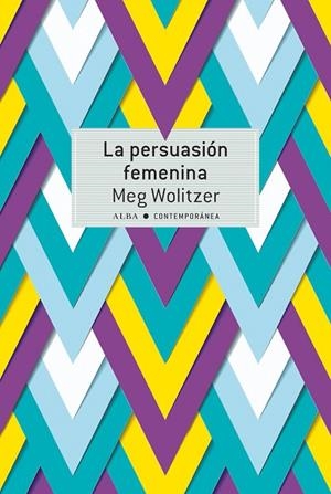 LA PERSUASIÓN FEMENINA | 9788490655177 | WOLITZER, MEG | Llibreria Online de Vilafranca del Penedès | Comprar llibres en català