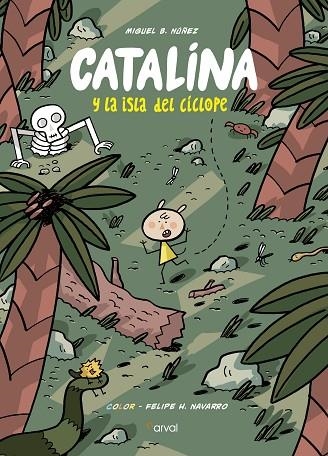 CATALINA Y LA ISLA DEL CÍCLOPE | 9788494876592 | BARTOLOMÉ NÚÑEZ, MIGUEL | Llibreria L'Odissea - Libreria Online de Vilafranca del Penedès - Comprar libros