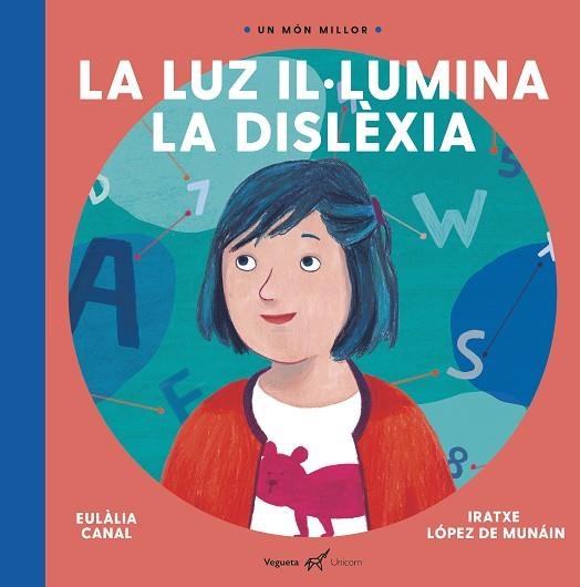 LA LUZ  IL·LUMINA LA DISLÈXIA | 9788417137236 | CANAL, EULALIA | Llibreria L'Odissea - Libreria Online de Vilafranca del Penedès - Comprar libros