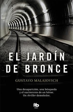 EL JARDÍN DE BRONCE | 9788490708170 | MALAJOVICH, GUSTAVO | Llibreria L'Odissea - Libreria Online de Vilafranca del Penedès - Comprar libros