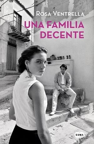 UNA FAMILIA DECENTE | 9788491293170 | VENTRELLA, ROSA | Llibreria L'Odissea - Libreria Online de Vilafranca del Penedès - Comprar libros