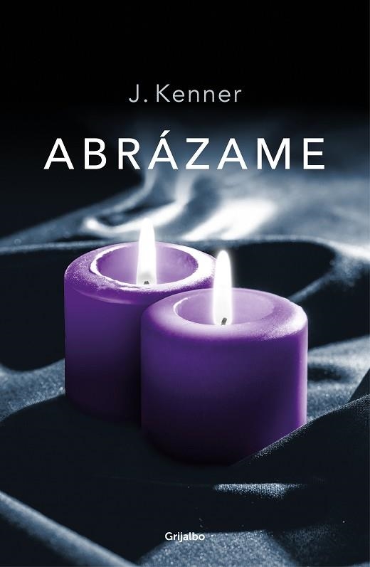 ABRÁZAME (TRILOGÍA STARK 7) | 9788425357183 | KENNER, J. | Llibreria L'Odissea - Libreria Online de Vilafranca del Penedès - Comprar libros