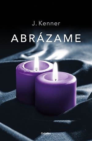 ABRÁZAME (TRILOGÍA STARK 7) | 9788425357183 | KENNER, J. | Llibreria L'Odissea - Libreria Online de Vilafranca del Penedès - Comprar libros