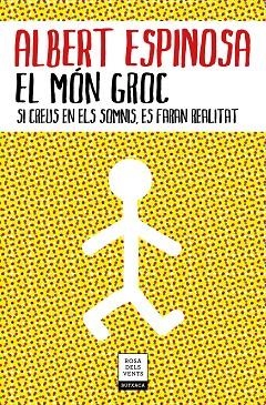 EL MÓN GROC | 9788417444785 | ESPINOSA, ALBERT | Llibreria L'Odissea - Libreria Online de Vilafranca del Penedès - Comprar libros